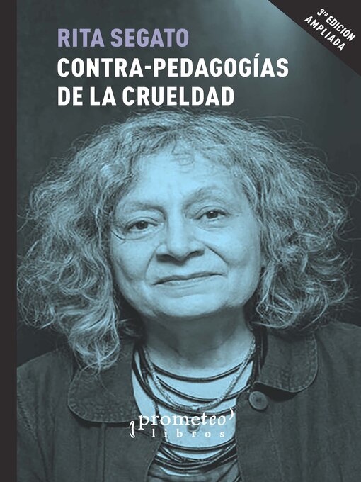 Title details for Contra-pedagogías de la crueldad by Rita Segato - Wait list